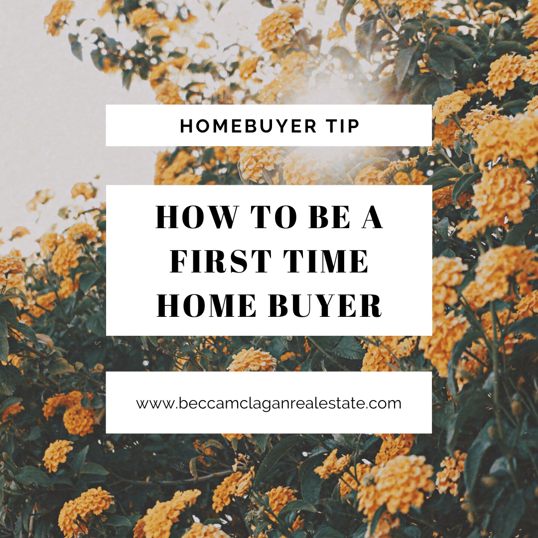 How to be a first time home buyer