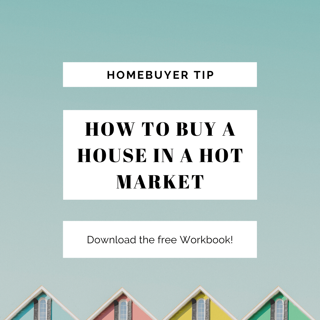 How To Get A House In A Hot Market